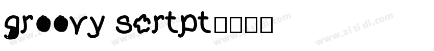 groovy scrtpt字体转换